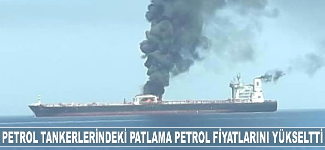 Umman Denizi'nde iki petrol tankerindeki patlama petrol fiyatlarını yükseltti