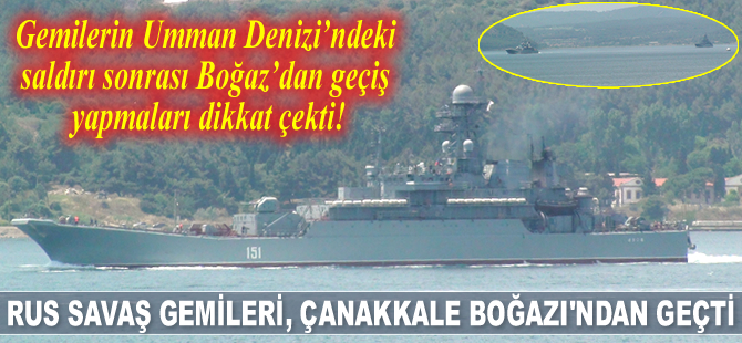 Rus savaş gemileri, Çanakkale Boğazı'ndan geçti