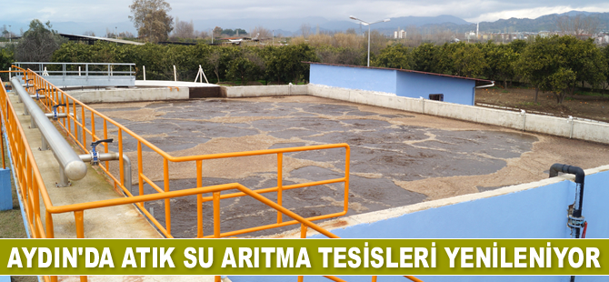 Aydın’da atık su arıtma tesisleri yenileniyor