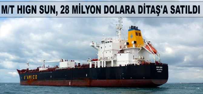 DİTAŞ, M/T HIGN SUN isimli kimyasal tankeri filosuna kattı