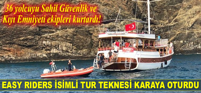'Easy Riders' isimli tur tekne karaya oturdu: 36 yolcu kurtarıldı