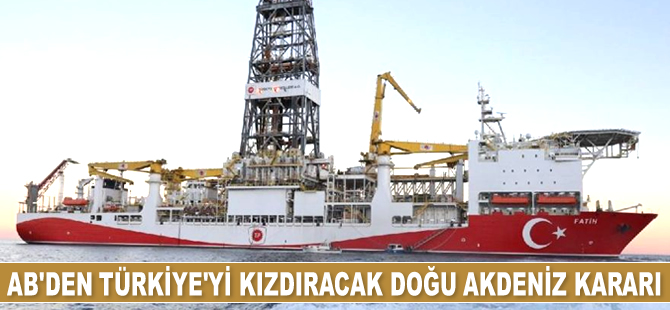 AB, Türkiye’nin Doğu Akdeniz’deki sondaj faaliyetlerini ‘yasadışı’ olarak nitelendirdi