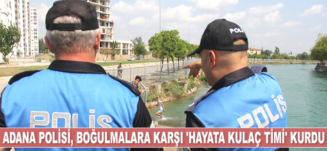 Adana Toplum Destekli Polislik Şube Müdürlüğü, 'Hayata Kulaç Timi' kurdu