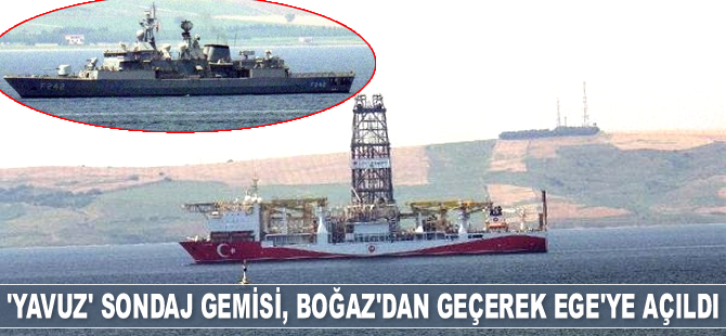 'Yavuz' sondaj gemisi, Çanakkale Boğazı'ndan geçti
