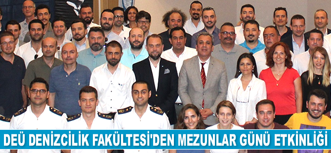 DEÜ Denizcilik Fakültesi ‘Geleneksel Mezunlar Günü Etkinliği’ gerçekleşti