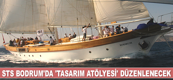 Kadir Has Üniversitesi, STS Bodrum gemisinde ‘Tasarım Atölyesi’ düzenleyecek