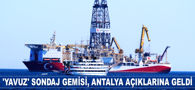 'Yavuz' Sondaj gemisi, Antalya açıklarına geldi
