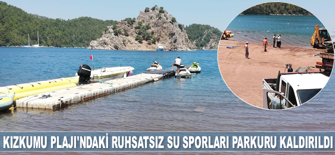 Marmaris Kızkumu Plajı'ndaki ruhsatsız su sporları parkuru kaldırıldı