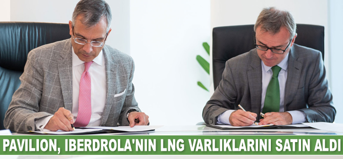 Singapurlu Pavilion, Iberdrola’nın LNG varlıklarını satın aldı
