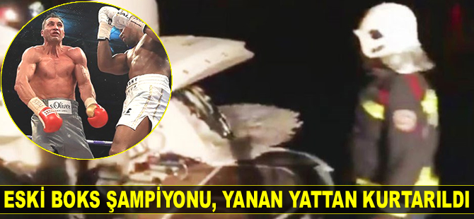 Wladimir Klitschko, yanan yattan kurtarıldı