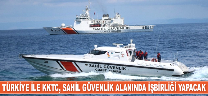 Türkiye ile KKTC, Sahil Güvenlik alanında işbirliği yapacak