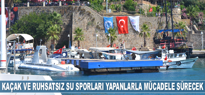 Ahmet Çetin: Kaçak ve ruhsatsız su sporları yapanlar ile mücadeleye devam edeceğiz