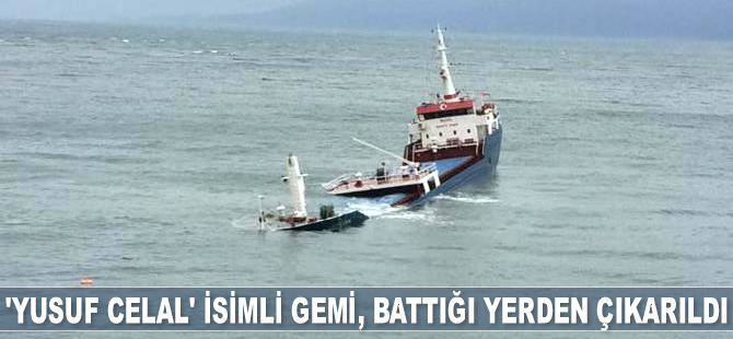 'Yusuf Celal' isimli gemi, battığı yerden çıkarıldı