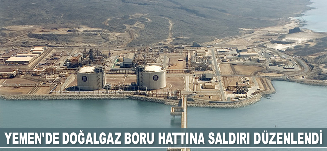 Yemen'de doğalgaz boru hattına saldırı düzenlendi