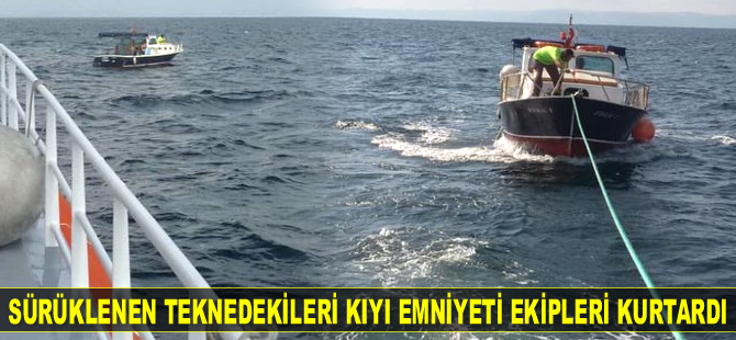 Sürüklenen teknedekileri Kıyı Emniyeti ekipleri kurtardı