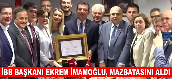 İBB Başkanlığı’na seçilen Ekrem İmamoğlu, mazbatasını aldı