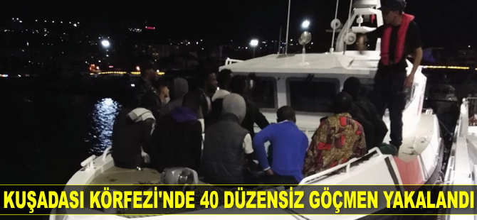 Kuşadası Körfezi’nde 40 düzensiz göçmen yakalandı