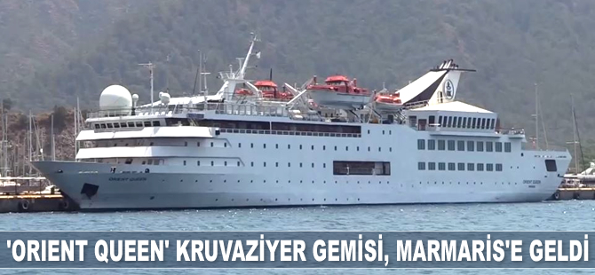 ‘Orient Queen’ isimli kruvaziyer gemisi, Marmaris'e geldi