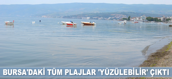 Bursa'nın tüm plajları ‘yüzülebilir’ çıktı