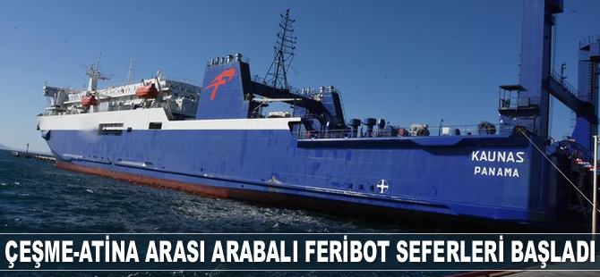 Çeşme-Atina arası arabalı feribot seferleri başladı