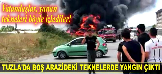 Tuzla’da boş arazideki teknelerde yangın çıktı