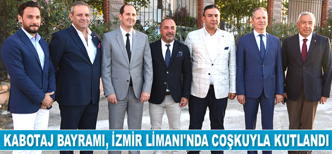 1 Temmuz Denizcilik ve Kabotaj Bayramı, İzmir Limanı’nda kutlandı