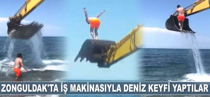 Zonguldak’ta iş makinasıyla deniz keyfi yaptılar