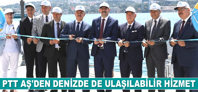 PTT AŞ, ‘Deniz Postası’ uygulamasını tanıttı