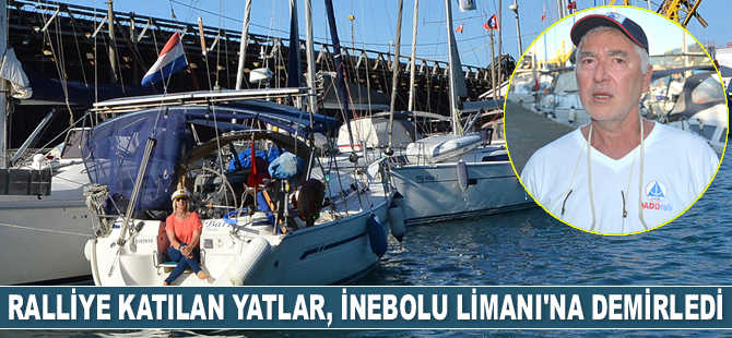 Karadeniz Yat Rallisi'ne katılan yatlar, İnebolu Limanı'na demirledi
