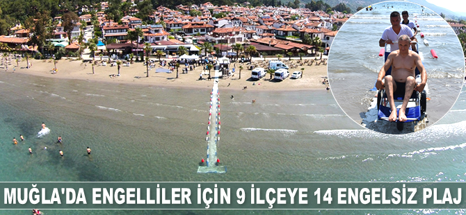 Muğla'da 9 ilçede engelliler için 14 engelsiz plaj bulunuyor