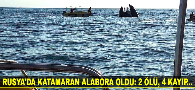 Rusya'da katamaran alabora oldu: 2 ölü, 4 kayıp...