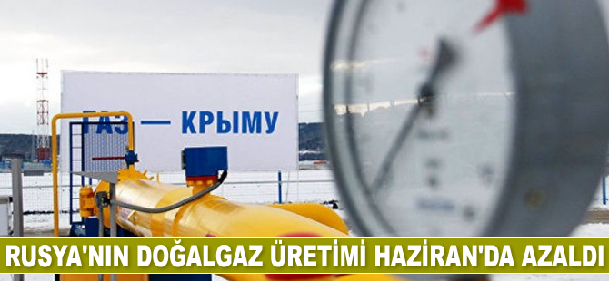 Rusya'nın doğalgaz üretimi Haziran’da azaldı