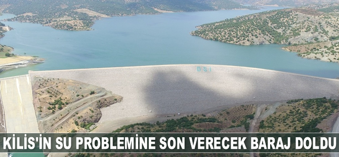 Kilis'in su problemine son verecek baraj doldu
