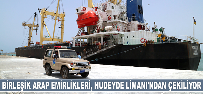 Birleşik Arap Emirlikleri, Hudeyde Limanı’ndan çekiliyor