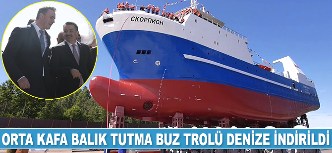 ‘Skorpion’ isimli orta kafa balık tutma buz trolü denize indirildi