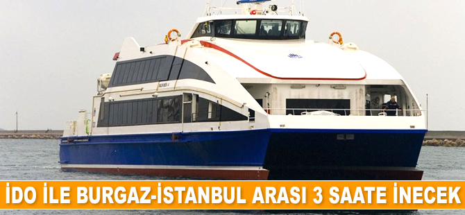 İDO ile Burgaz-İstanbul arası 3 saate inecek