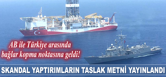 AB'nin Türkiye'ye uygulamayı planladığı skandal yaptırımların taslak metni yayınlandı