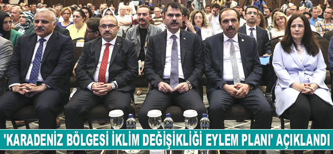 'Karadeniz Bölgesi İklim Değişikliği Eylem Planı' açıklandı