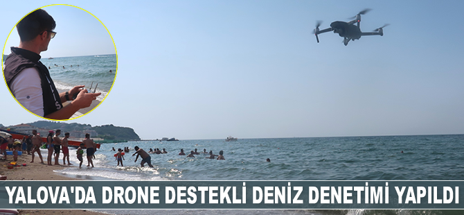 Yalova'da drone destekli deniz denetimi yapıldı