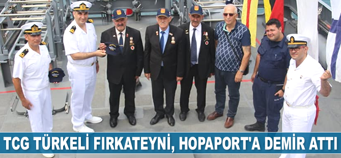 TCG TÜRKELİ fırkateyni, HOPAPORT’a demir attı