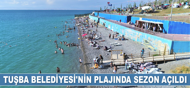 Tuşba Belediyesi’nin 'Mavi Bayraklı’ plajında sezon açıldı