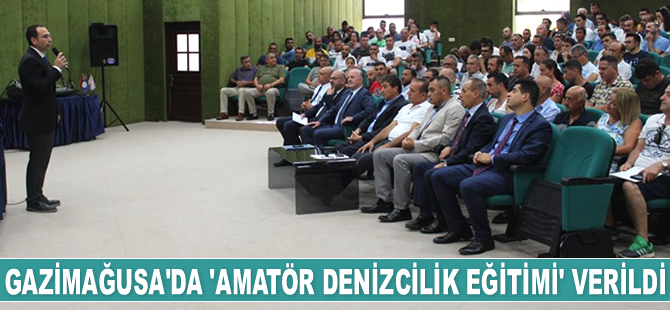Gazimağusa’da ‘Amatör Denizcilik Eğitimi’ verildi