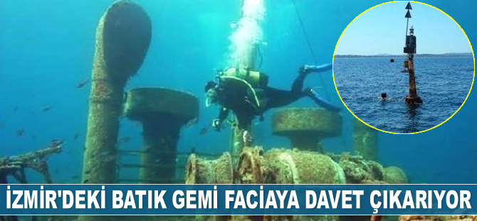 İzmir'deki ‘Monem’ gemisi batığı tehlike saçıyor