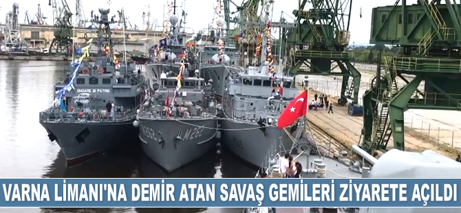 Varna Limanı’na demir atan savaş gemileri ziyarete açıldı