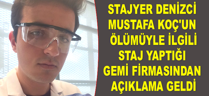 Mustafa Koç’un ölümüyle ilgili Chemfleet firmasından açıklama yapıldı