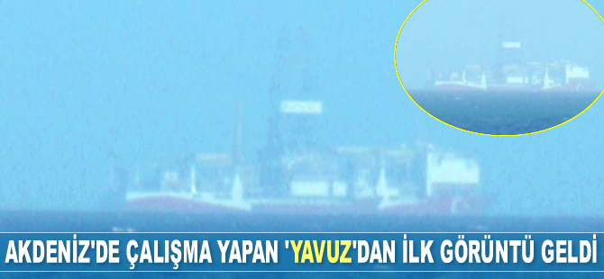 Yavuz sondaj gemisi, Kıbrıs açıklarında ilk kez görüntülendi