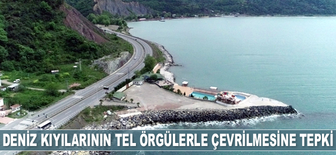 Zonguldak’ta kıyıların tel örgülerle çevrilmesine vatandaşlar, tepki gösterdi