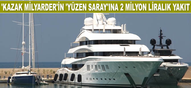 ‘Lady Lara’ isimli lüks yat, 2 milyon liralık yakıt aldı