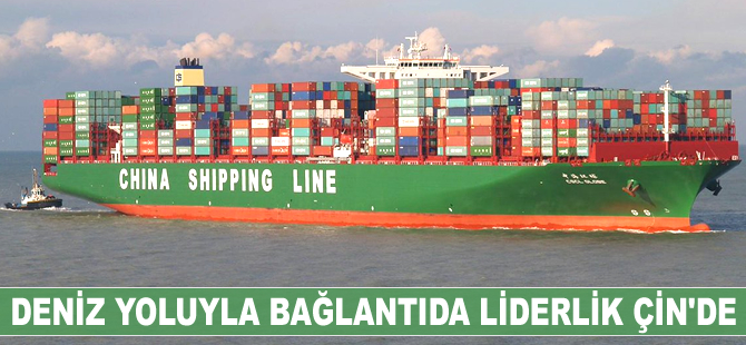 Çin, deniz yoluyla bağlantıda lider ülke konumunda bulunuyor