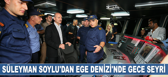 Süleyman Soylu, Ege Denizi'nde gece seyrine çıktı